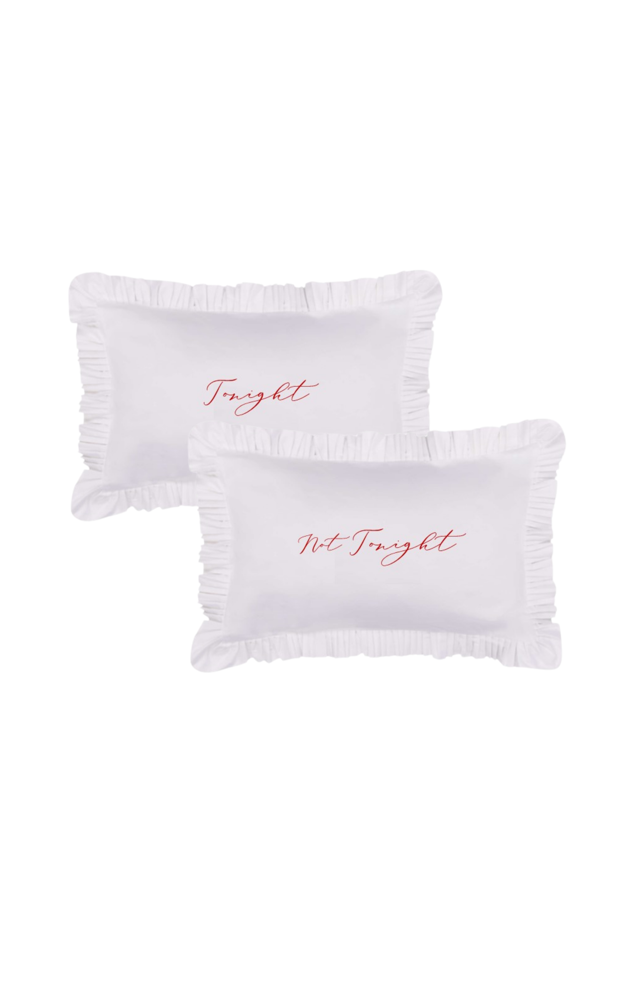 Tonight - Not Tonight Pillowcase Pair