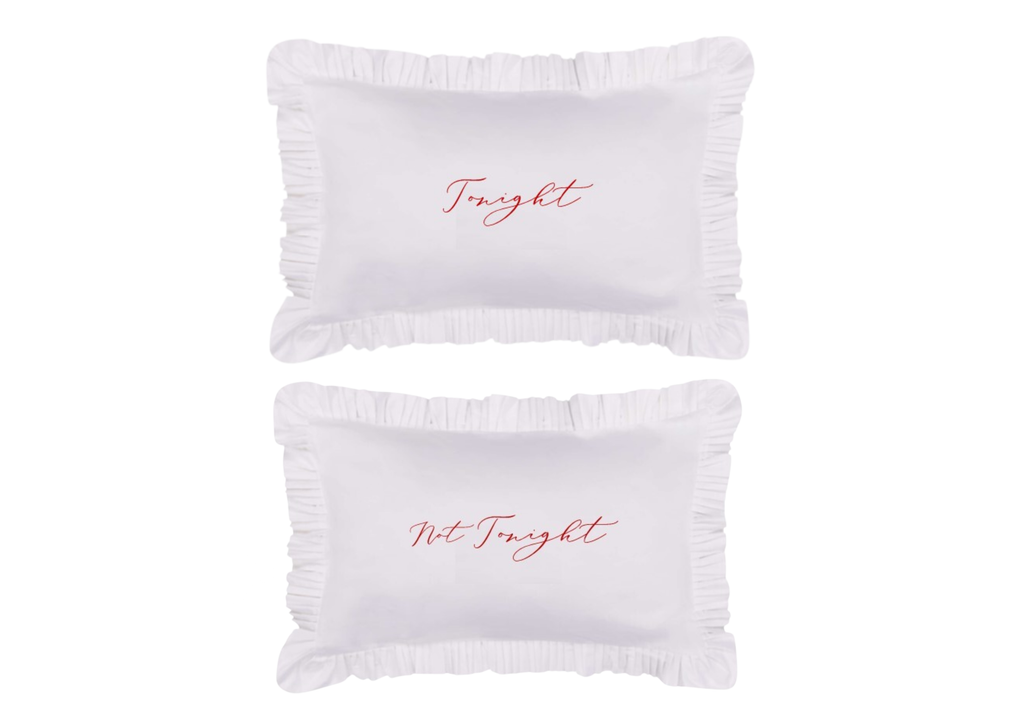 Tonight - Not Tonight Pillowcase Pair