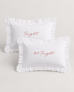 Tonight - Not Tonight Pillowcase Pair